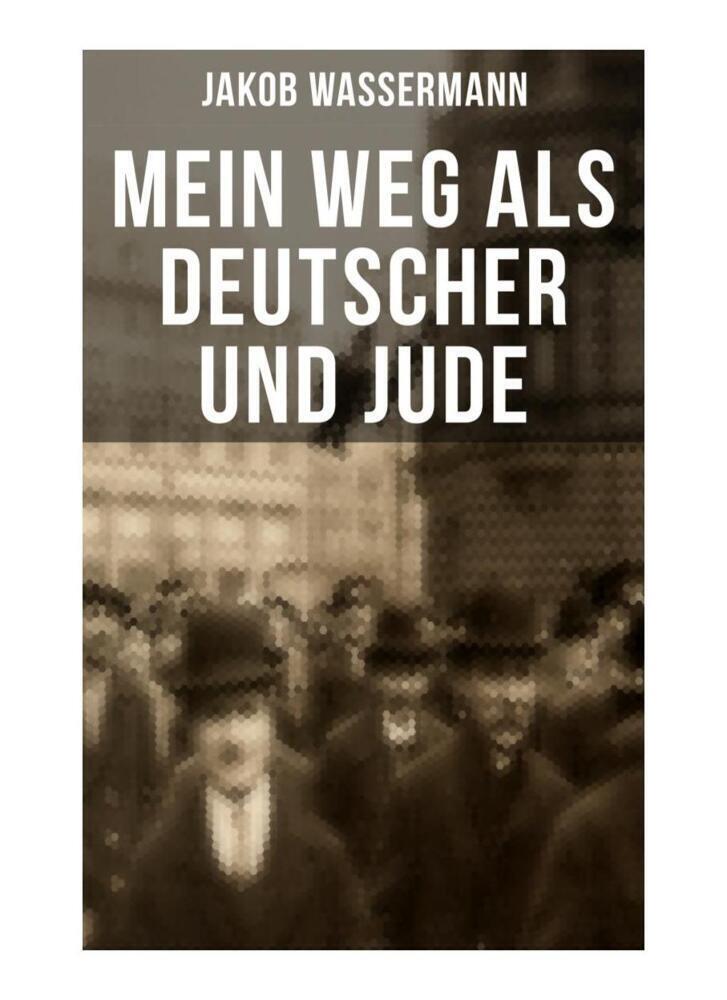 Cover: 9788027252633 | Mein Weg als Deutscher und Jude | Jakob Wassermann | Taschenbuch