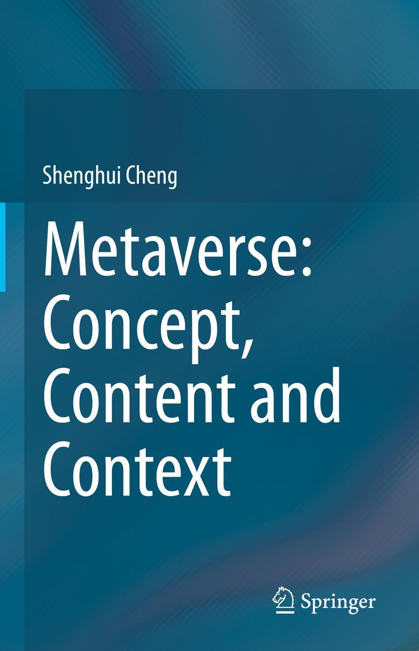 Cover: 9783031243585 | Metaverse: Concept, Content and Context | Shenghui Cheng | Buch | xxii