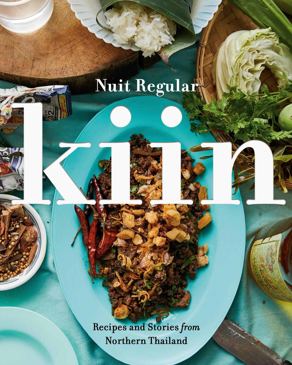 Cover: 9780735236417 | Kiin | Recipes and Stories from Northern Thailand | Nuit Regular