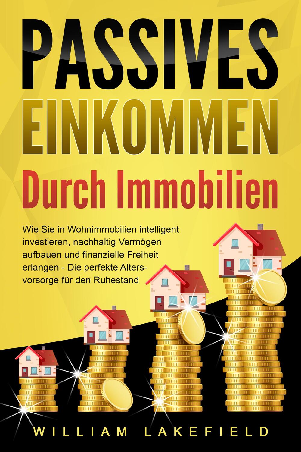 Cover: 9783989371361 | PASSIVES EINKOMMEN DURCH IMMOBILIEN: Wie Sie in Wohnimmobilien...
