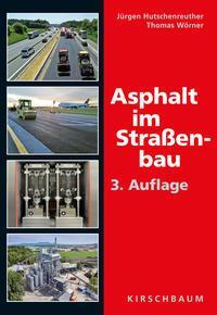 Cover: 9783781219502 | Asphalt im Straßenbau | Jürgen Hutschenreuther (u. a.) | Taschenbuch