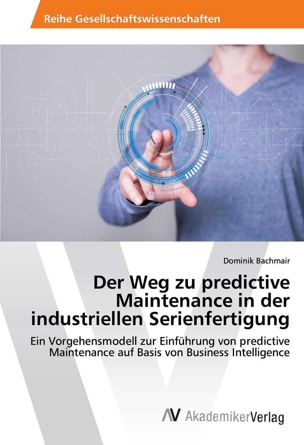 Cover: 9786202209632 | Der Weg zu predictive Maintenance in der industriellen Serienfertigung