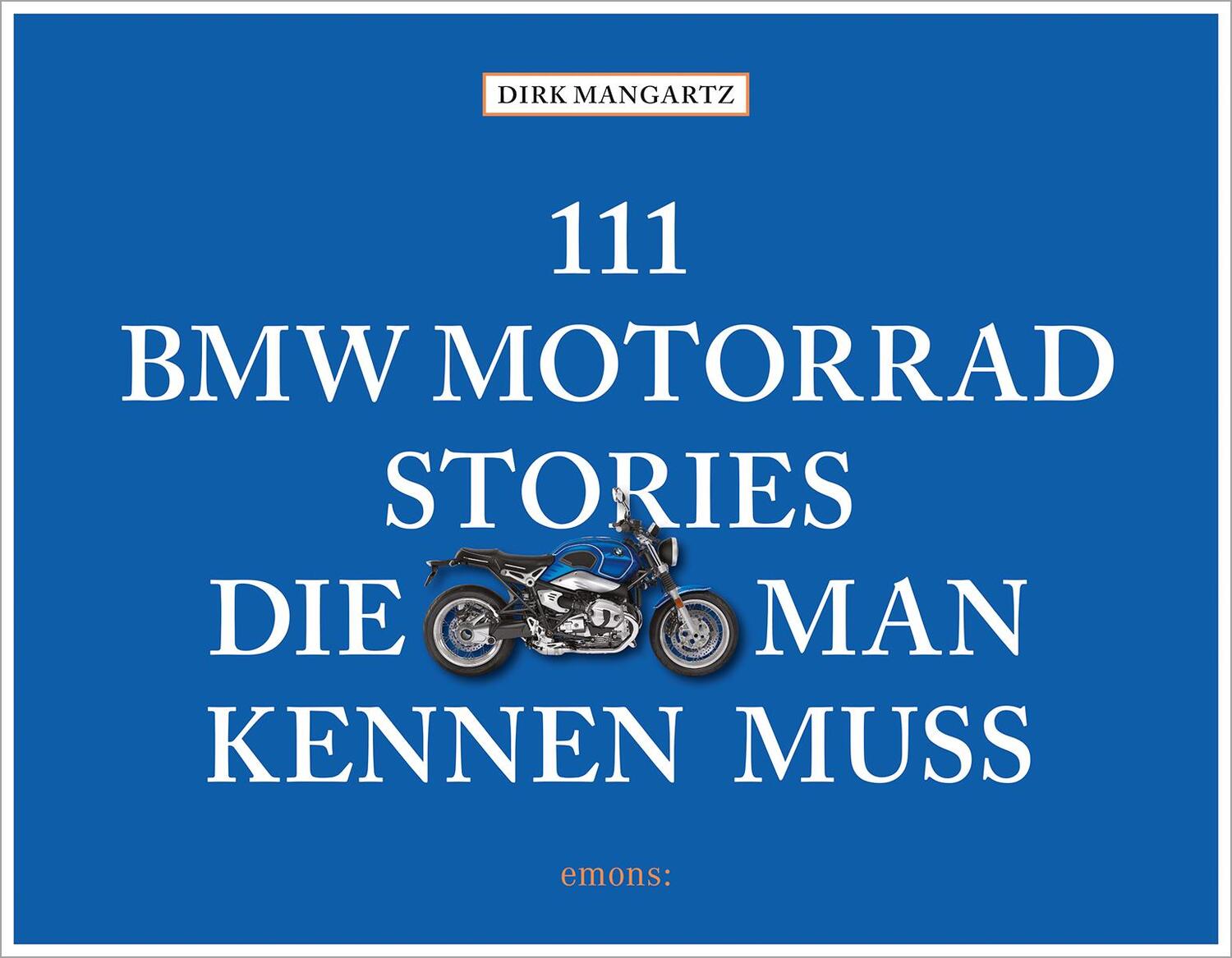 Cover: 9783740815561 | 111 BMW Motorrad Stories, die man kennen muss | Buch | 111 | Deutsch