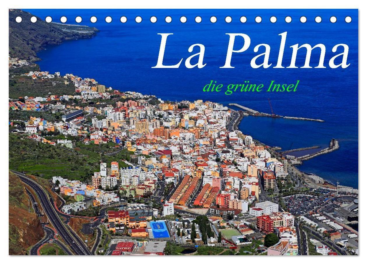 Cover: 9783383474019 | La Palma - die grüne Insel (Tischkalender 2024 DIN A5 quer),...