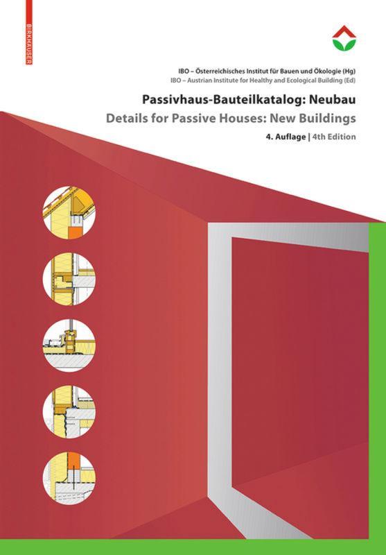 Cover: 9783035616866 | Passivhaus-Bauteilkatalog: Neubau / Details for Passive Houses: New...