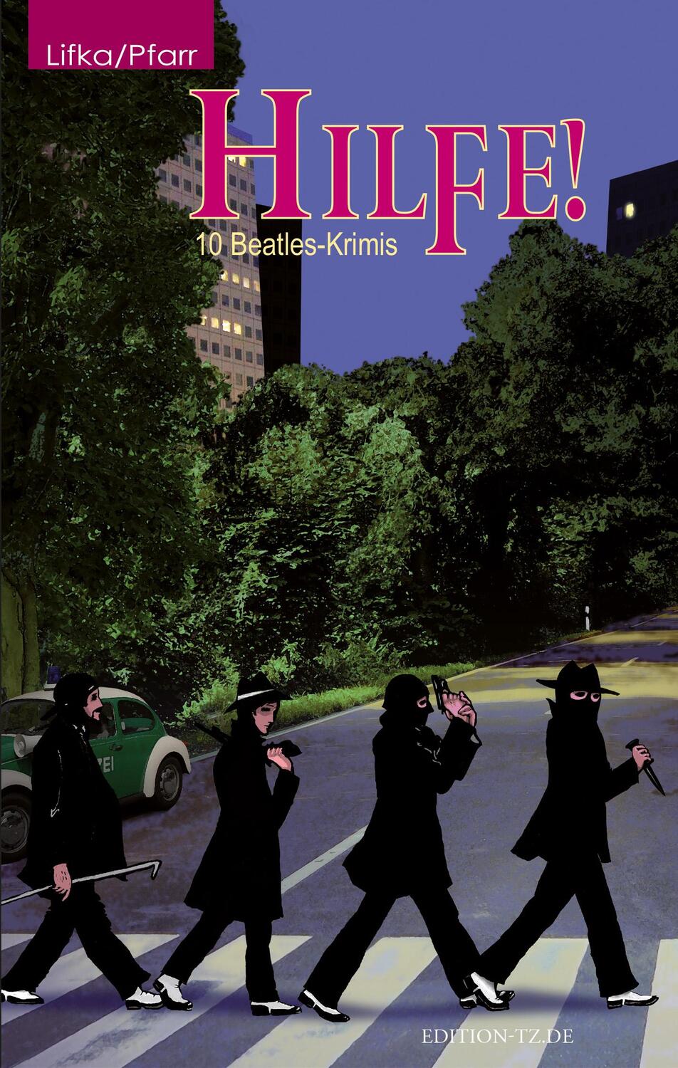 Cover: 9783960310396 | Hilfe! | 10 Beatles-Krimis | Richard Lifka (u. a.) | Taschenbuch