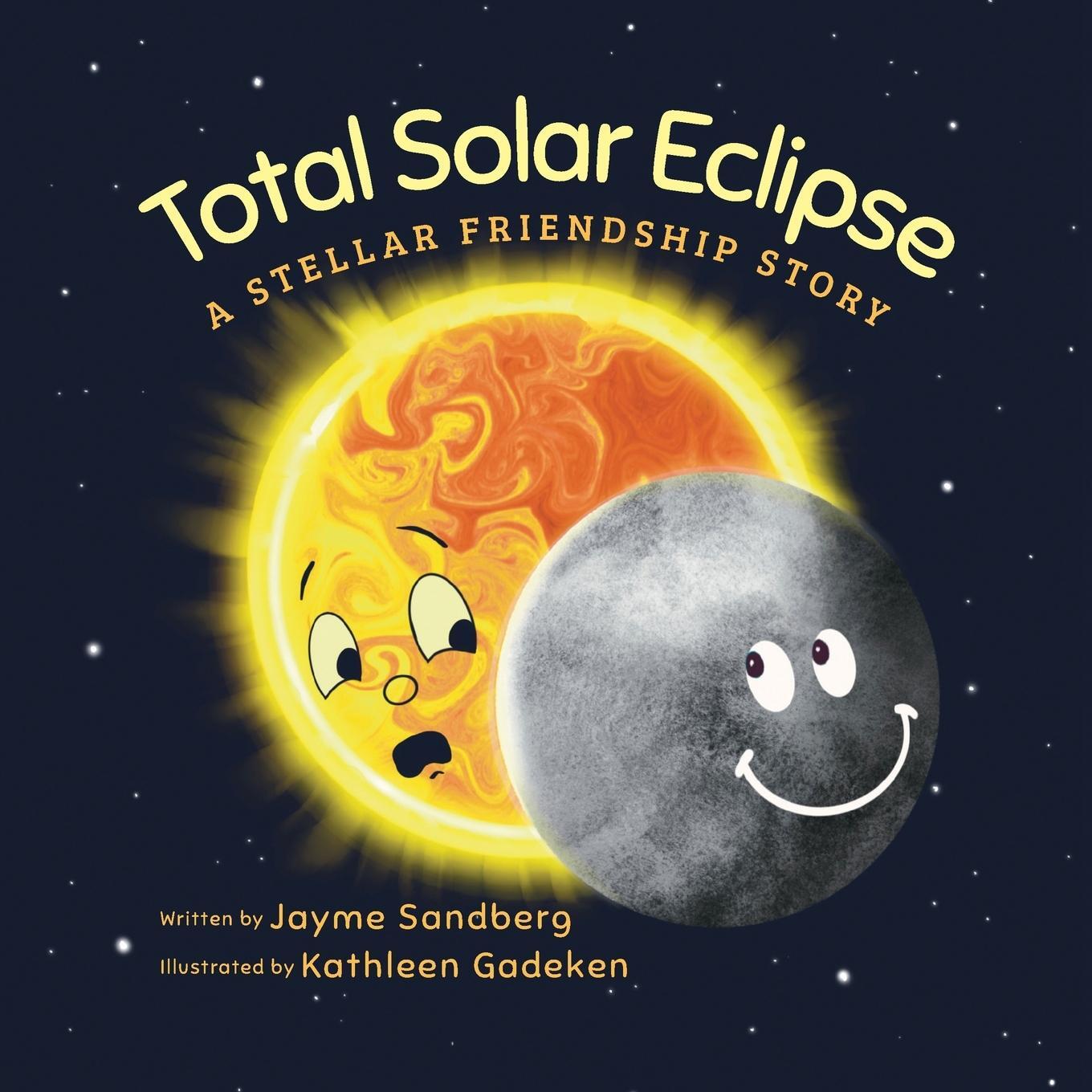 Cover: 9798988284116 | Total Solar Eclipse | A Stellar Friendship Story | Jayme Sandberg