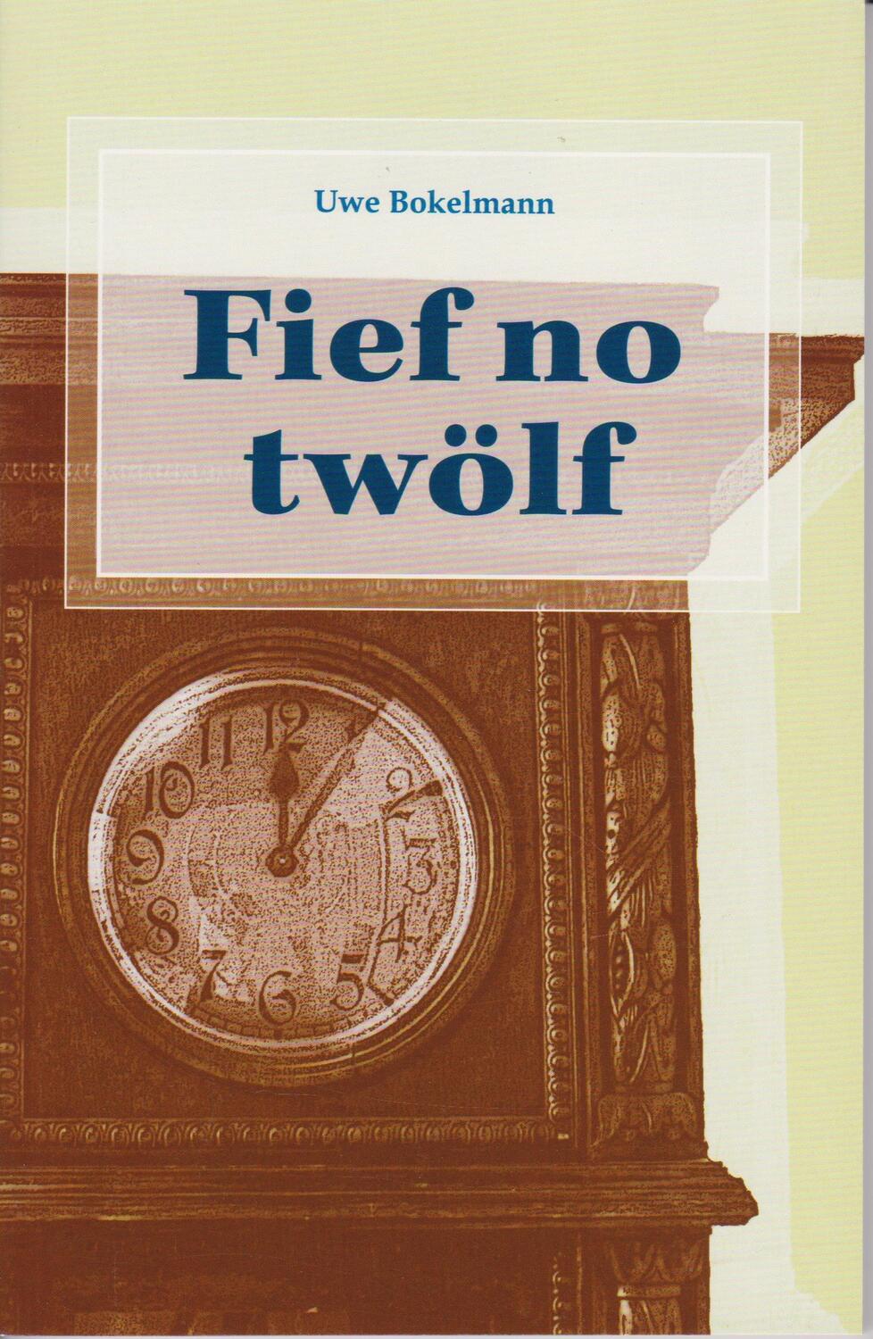 Cover: 9783730819166 | Fief no twölf | Uwe Bokelmann | Taschenbuch | ? | 2022