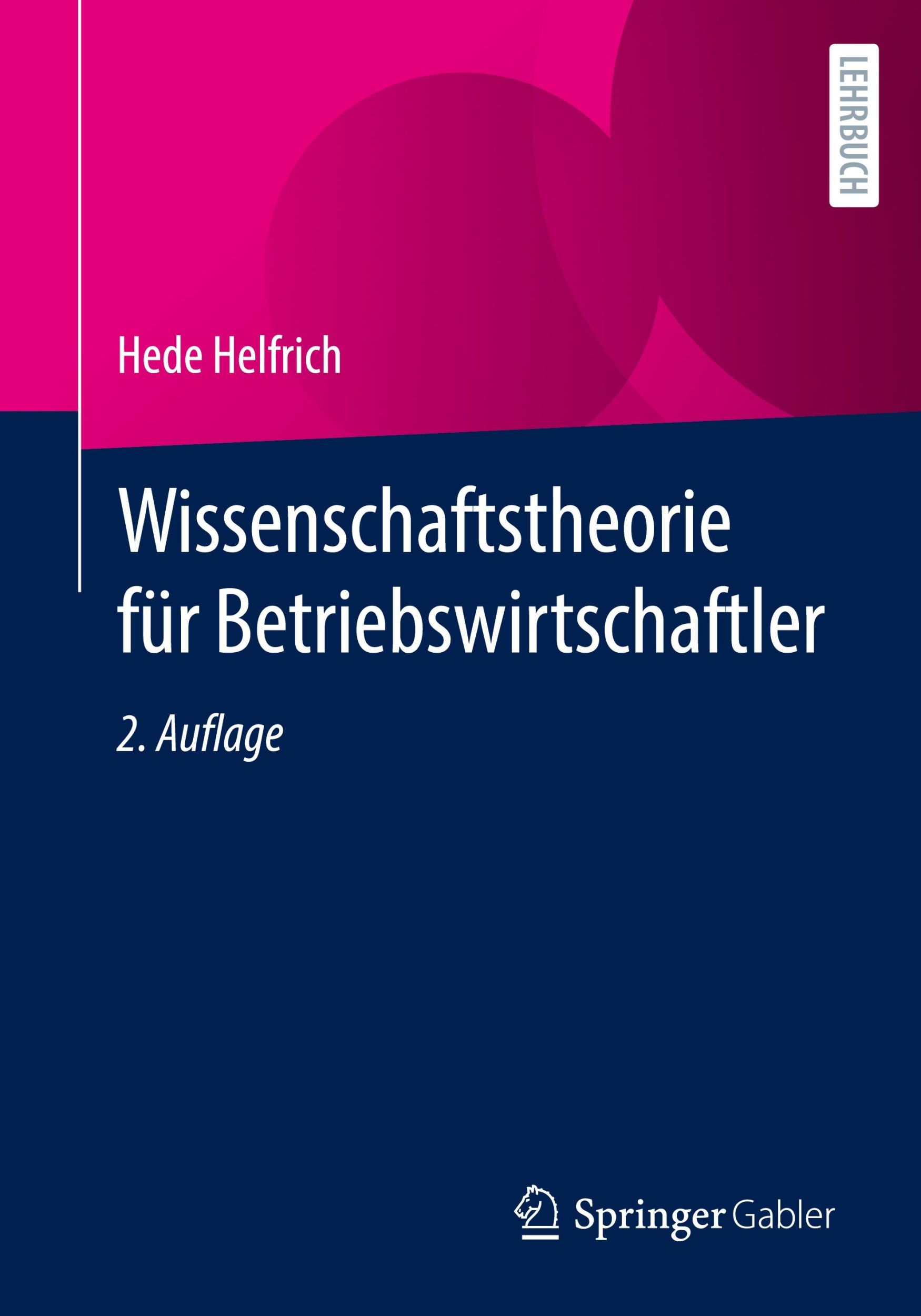 Cover: 9783658452391 | Wissenschaftstheorie für Betriebswirtschaftler | Hede Helfrich | Buch