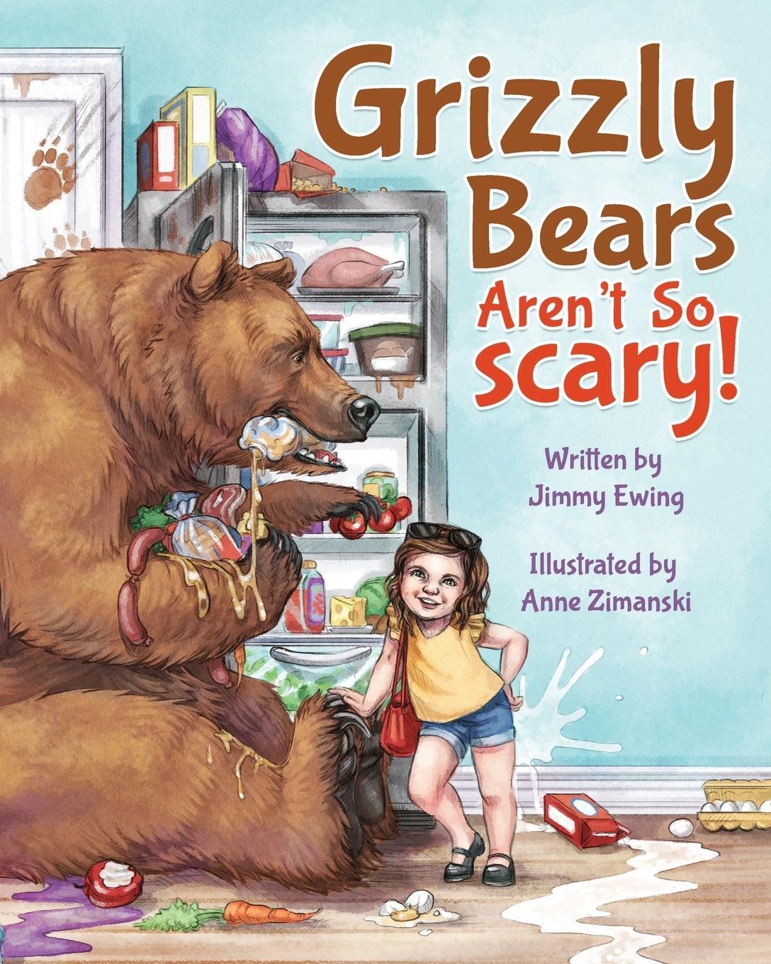 Cover: 9780578425269 | Grizzly Bears Aren't So Scary! | Jimmy Ewing | Taschenbuch | Paperback