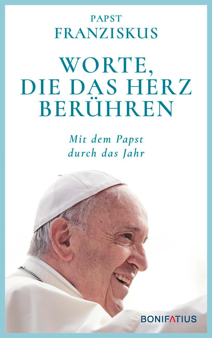 Cover: 9783897109391 | Worte, die das Herz berühren | Mit dem Papst durch das Jahr | Buch