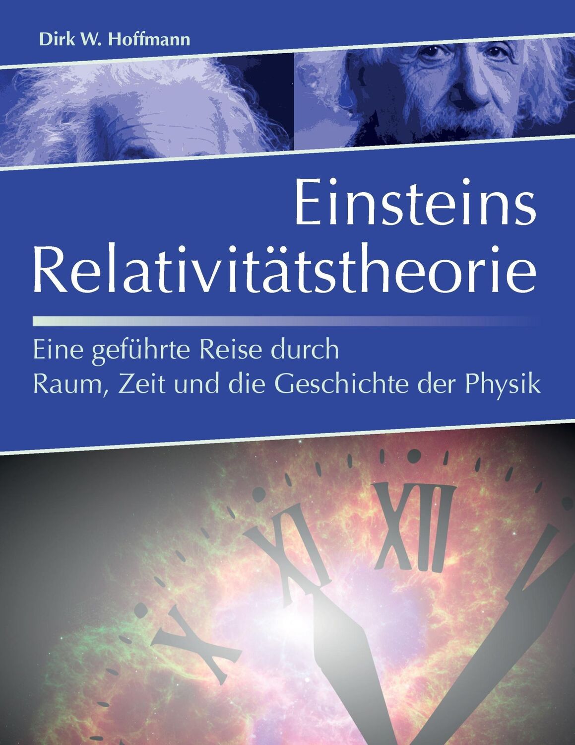 Cover: 9783738615784 | Einsteins Relativitätstheorie | Dirk Hoffmann | Taschenbuch | 424 S.