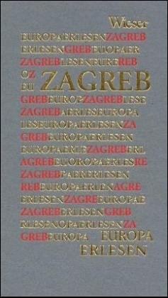 Cover: 9783851293340 | Zagreb | Europa Erlesen | Marijana Erstic | Buch | 275 S. | Deutsch