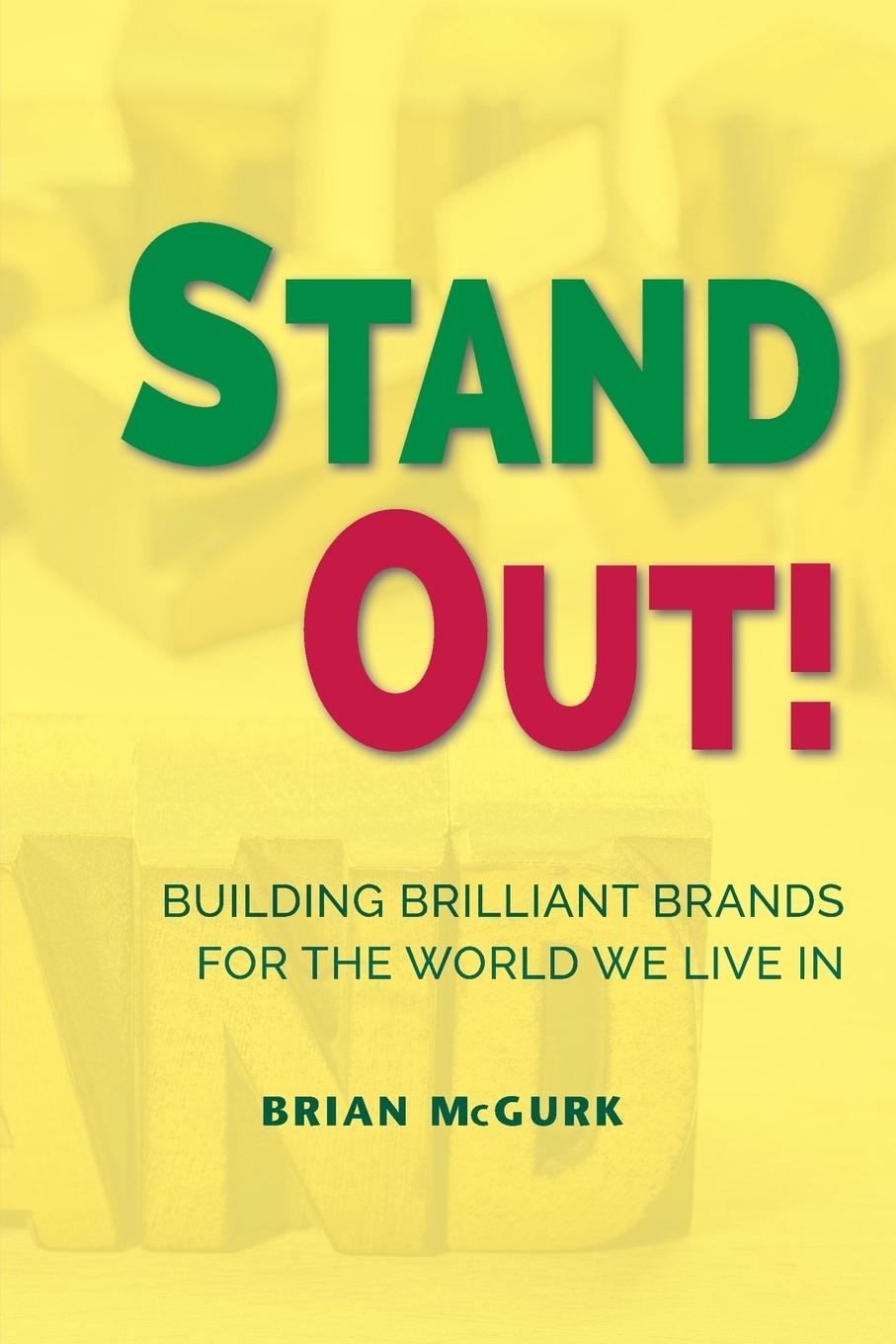 Cover: 9781951527525 | Stand Out! | Building Brilliant Brands For The World We Live In | Buch