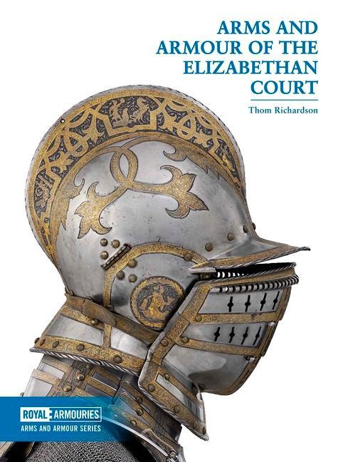 Cover: 9780948092732 | Arms and Armour of the Elizabethan Court | Thom Richardson | Buch