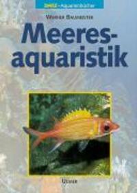 Cover: 9783800173907 | Meeresaquaristik | Werner Baumeister | Buch | DATZ-Aquarienbücher