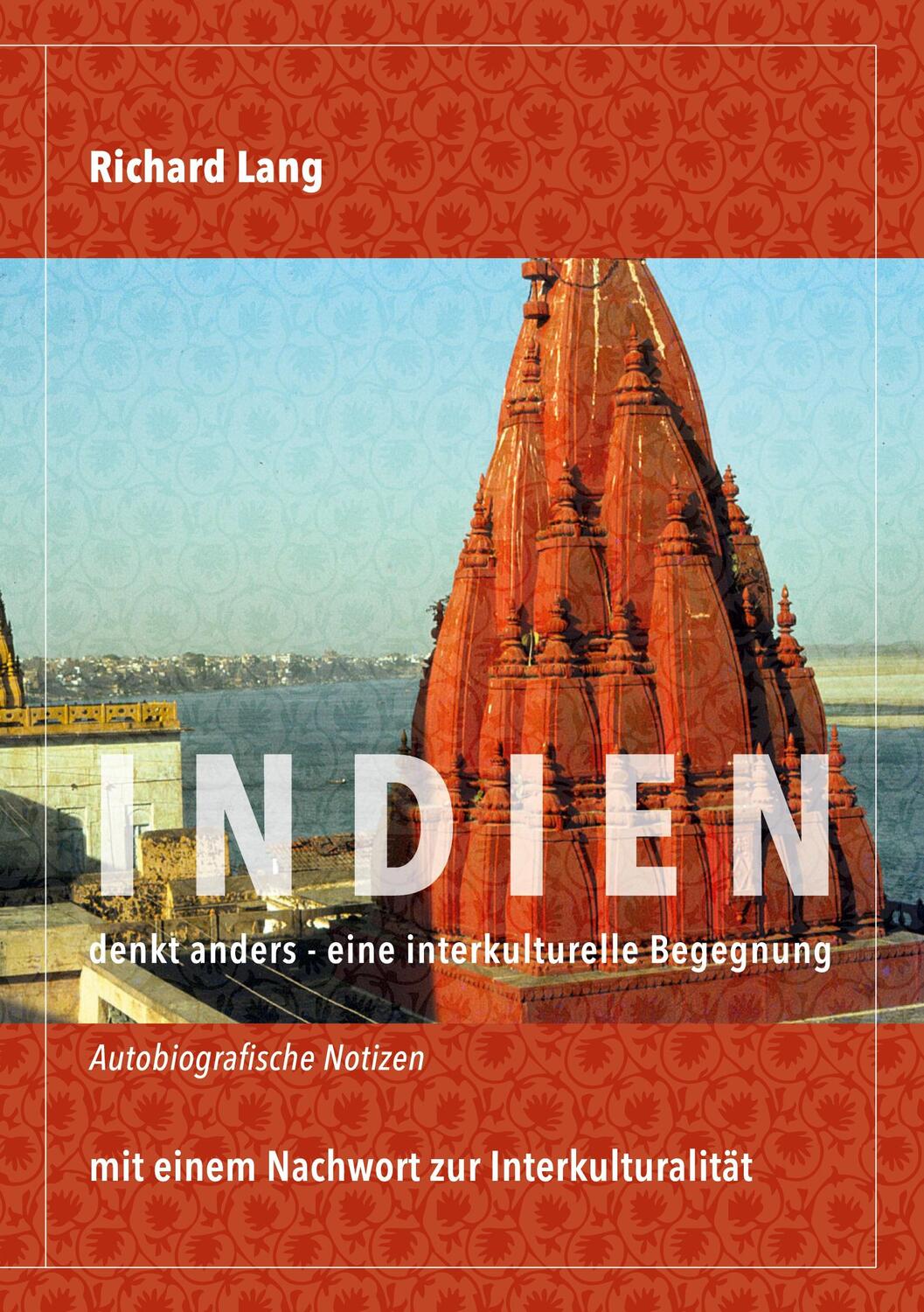 Cover: 9783347075962 | Indien denkt anders - eine interkulturelle Begegnung | Richard Lang
