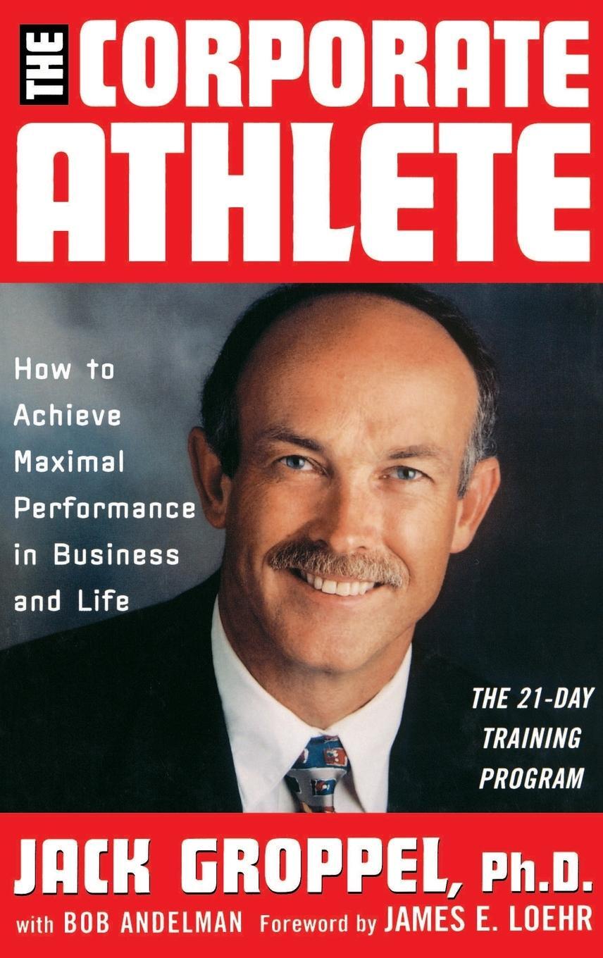 Cover: 9780471353690 | The Corporate Athlete | Jack L Groppel (u. a.) | Buch | X | Englisch