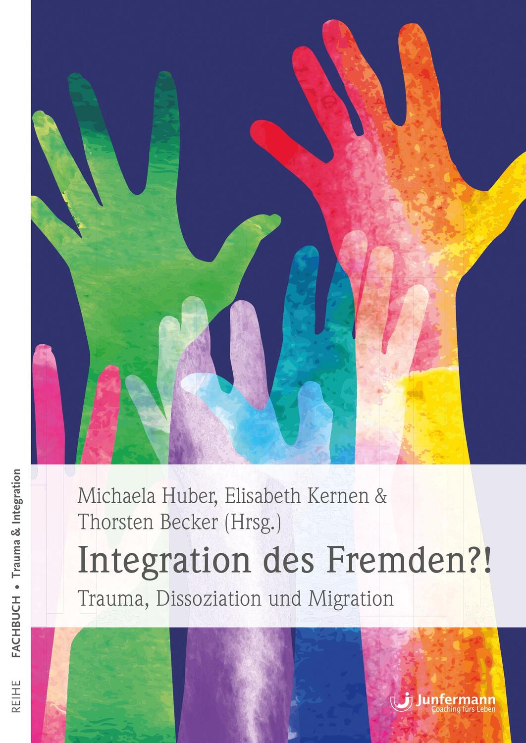 Cover: 9783955718015 | Integration des Fremden?! | Trauma, Dissoziation und Migration | Buch