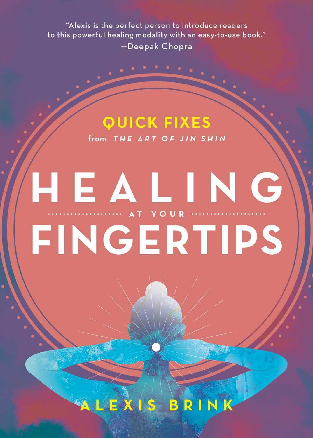 Cover: 9781982150082 | Healing at Your Fingertips | Quick Fixes from the Art of Jin Shin
