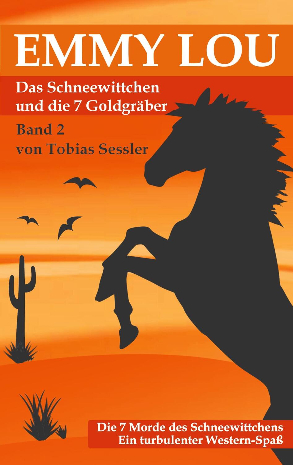 Cover: 9783756840373 | Emmy Lou - Das Schneewittchen und die 7 Goldgräber | Tobias Sessler