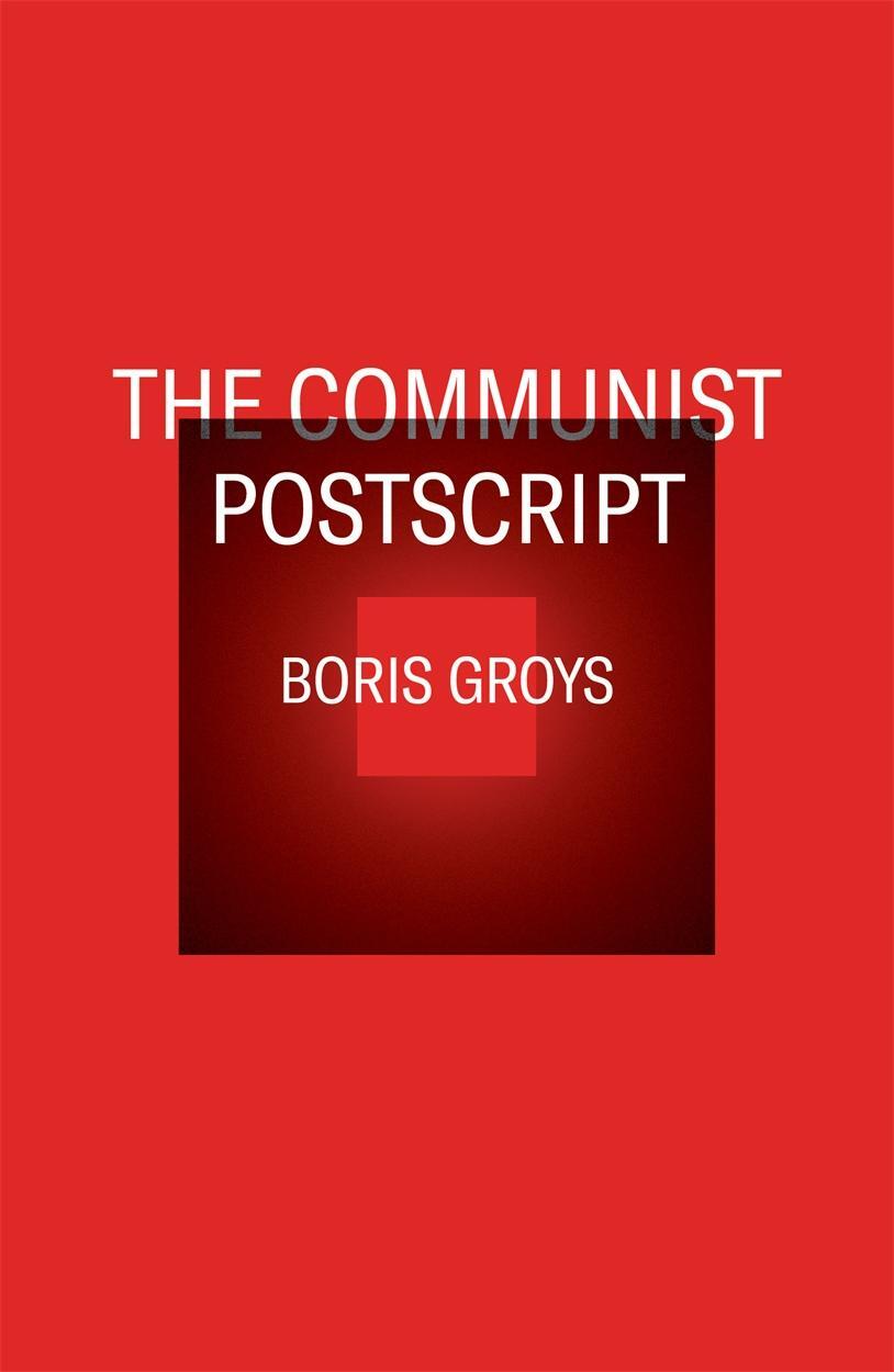 Cover: 9781844674329 | The Communist Postscript | Boris Groys | Taschenbuch | Englisch | 2022