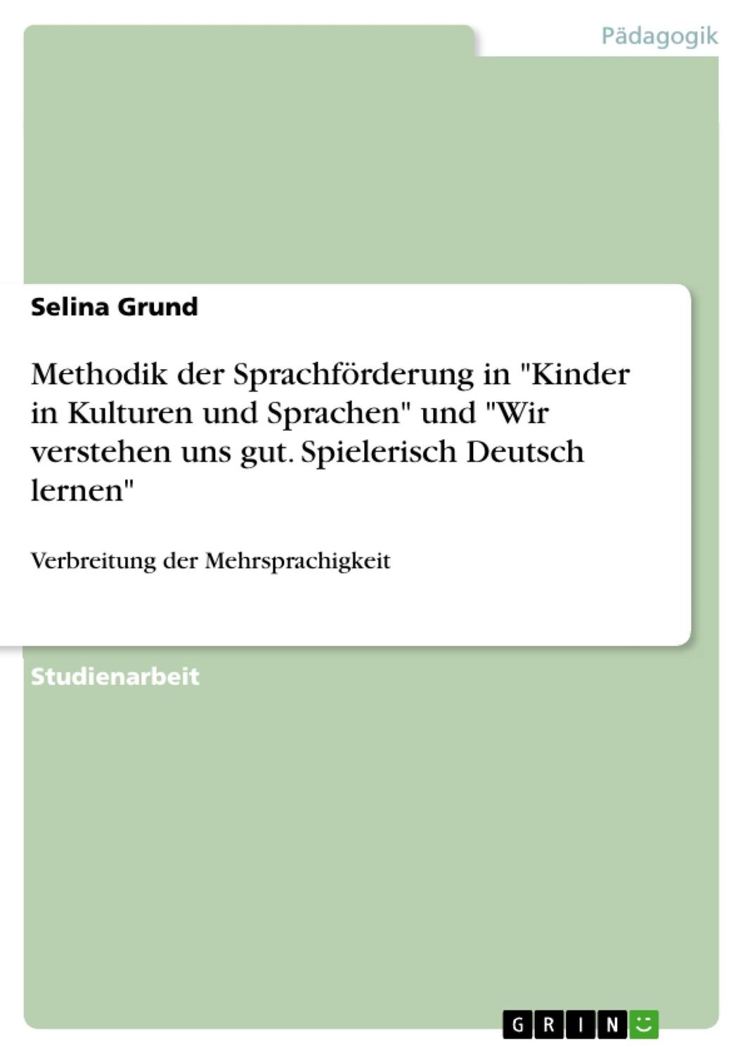 Cover: 9783668503533 | Methodik der Sprachförderung in "Kinder in Kulturen und Sprachen"...