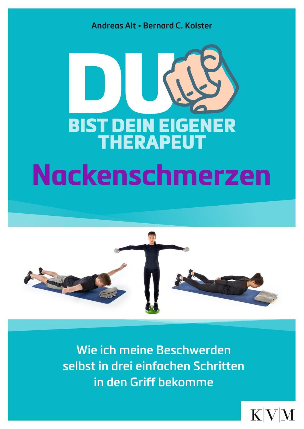 Cover: 9783868675948 | Du bist dein eigener Therapeut - Nackenschmerzen | Andreas Alt (u. a.)