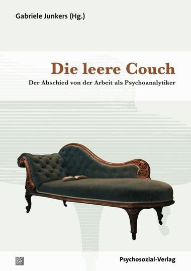 Cover: 9783837921816 | Die leere Couch | Der Abschied von der Arbeit als Psychoanalytiker