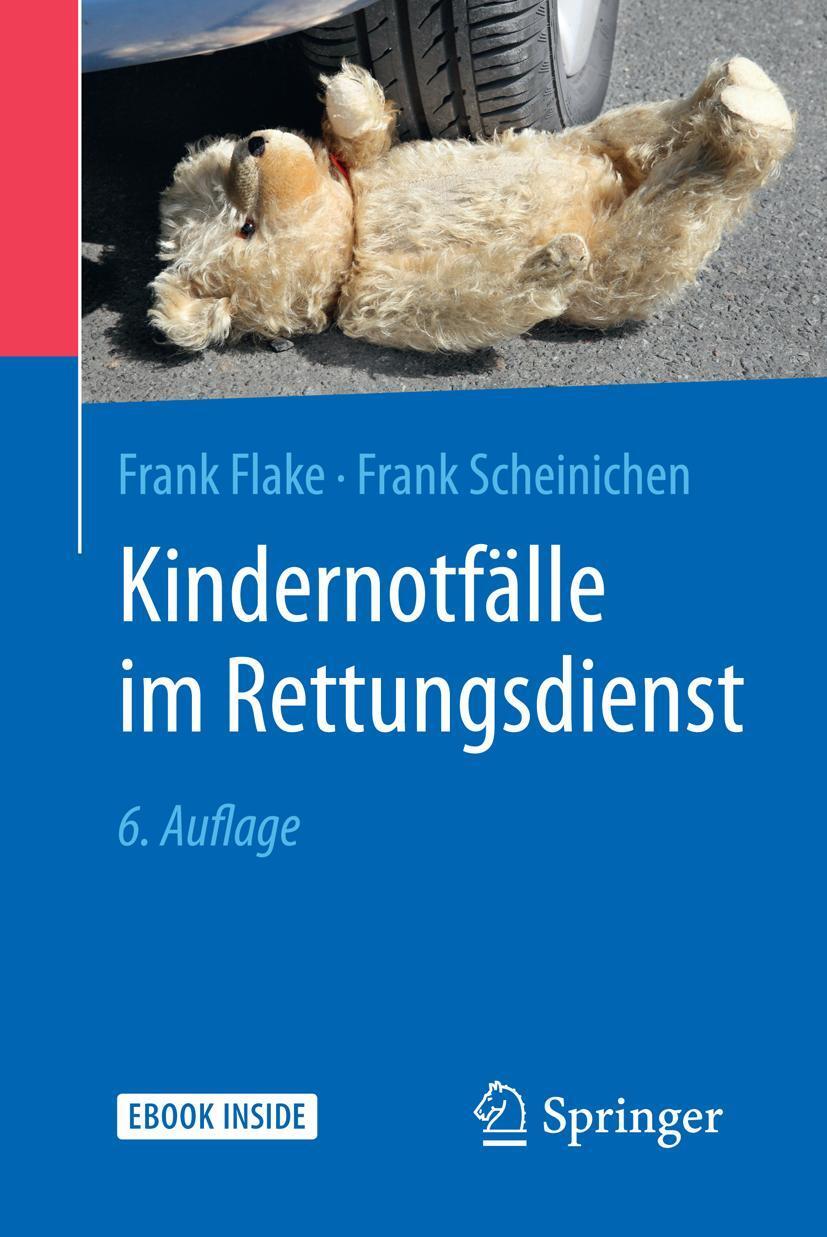 Cover: 9783662580721 | Kindernotfälle im Rettungsdienst | Frank Flake (u. a.) | Taschenbuch