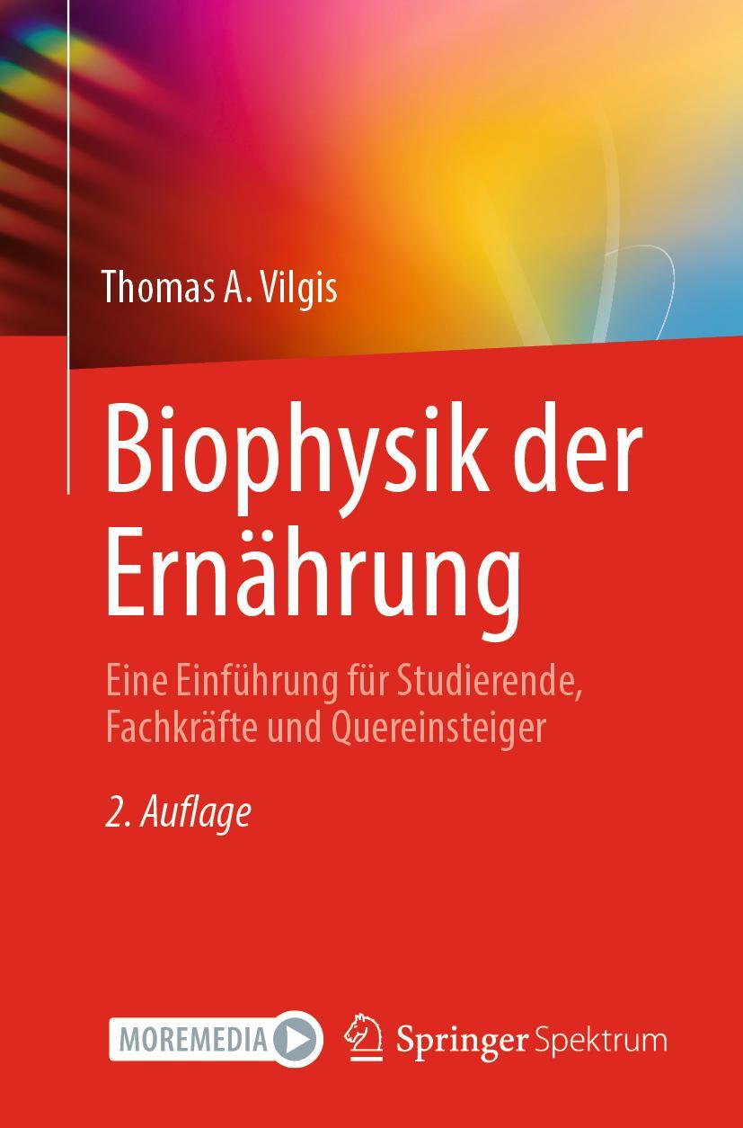 Cover: 9783662651070 | Biophysik der Ernährung | Thomas A. Vilgis | Taschenbuch | Paperback