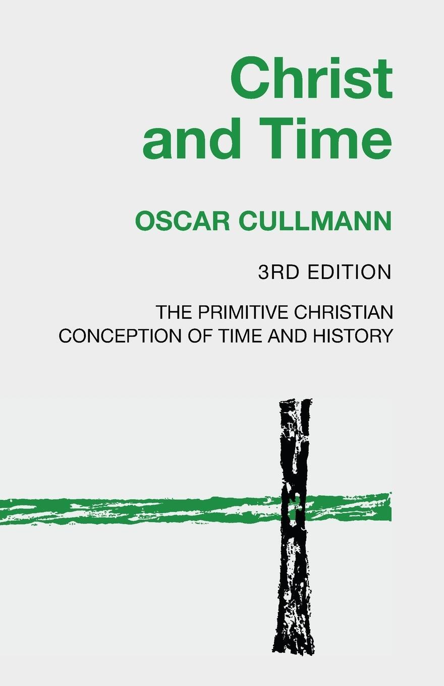 Cover: 9781532657016 | Christ and Time, 3rd Edition | Oscar Cullmann | Taschenbuch | Englisch