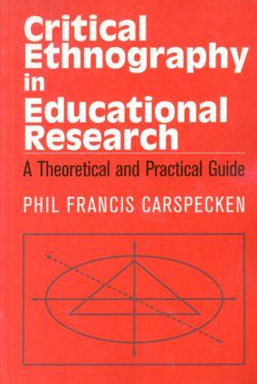 Cover: 9780415904933 | Critical Ethnography in Educational Research | Francis Phil Carspecken