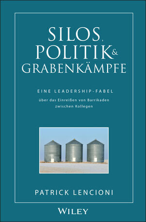 Cover: 9783527503315 | Silos, Politik & Grabenkämpfe | Patrick M. Lencioni | Buch | Deutsch
