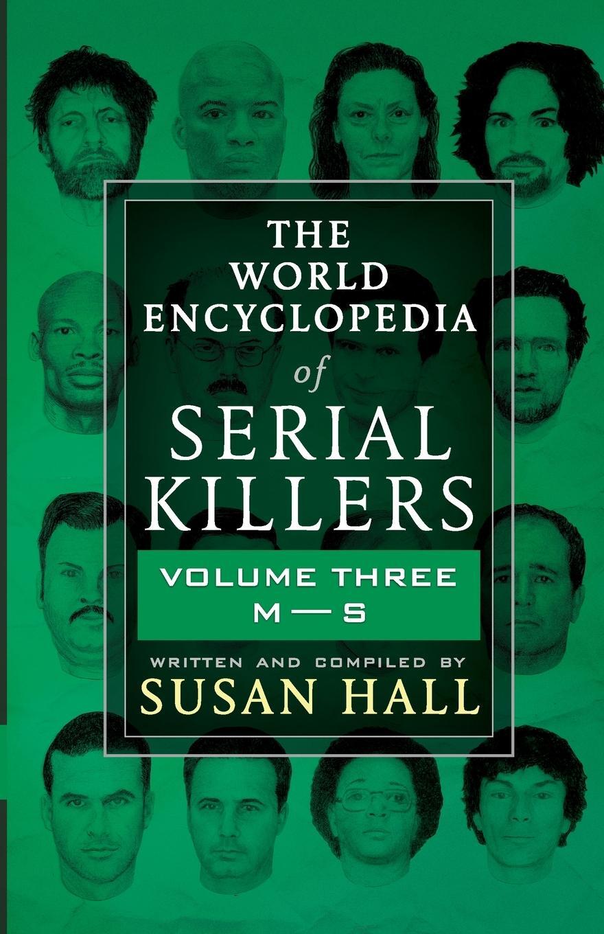 Cover: 9781952225345 | The World Encyclopedia Of Serial Killers | Volume Three M-S | Hall