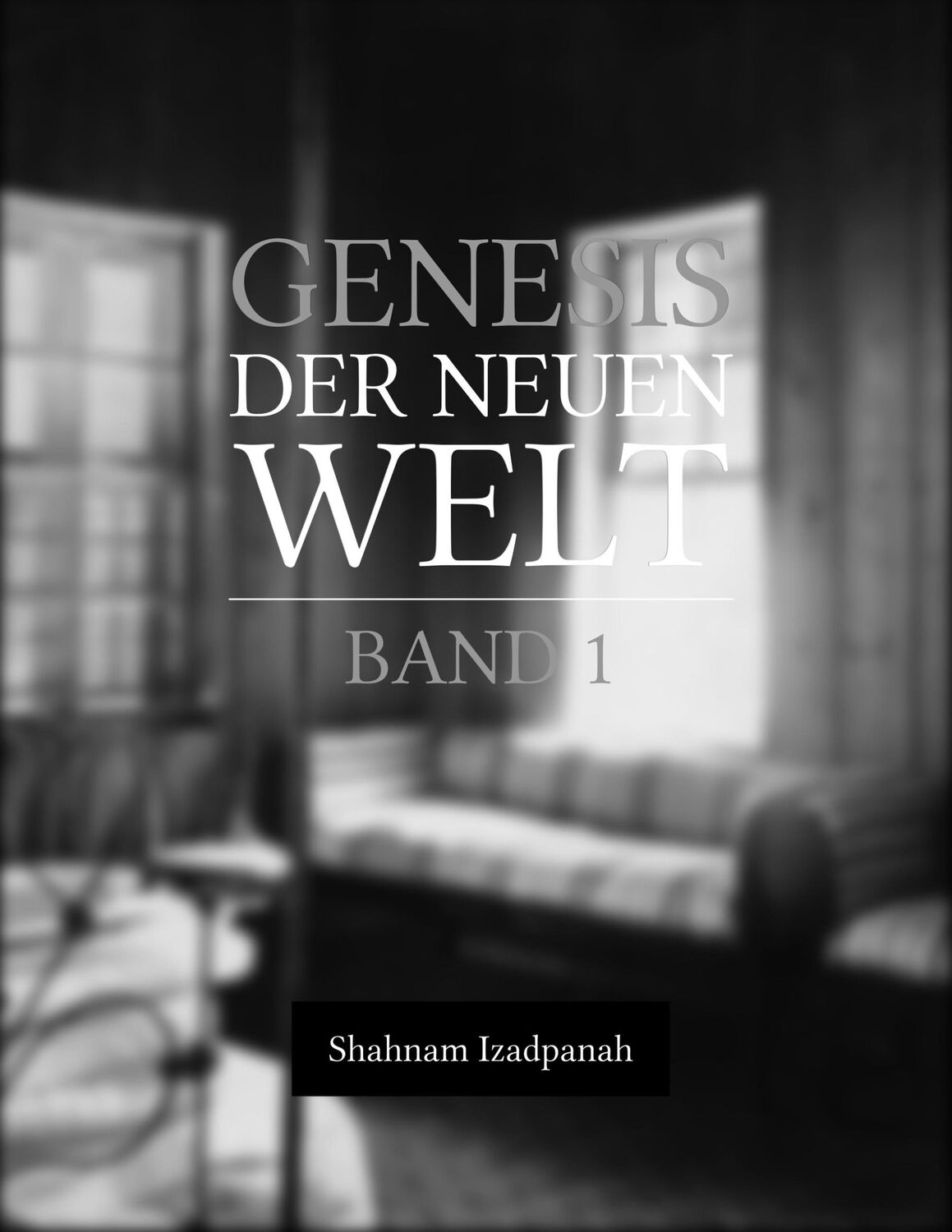 Cover: 9783743972292 | Genesis der neuen Welt | Shahnam Izadpanah | Taschenbuch | Paperback