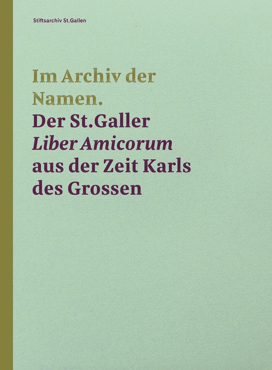 Cover: 9783959764650 | Im Archiv der Namen - Der St.Galler Liber Amicorum aus der Zeit...