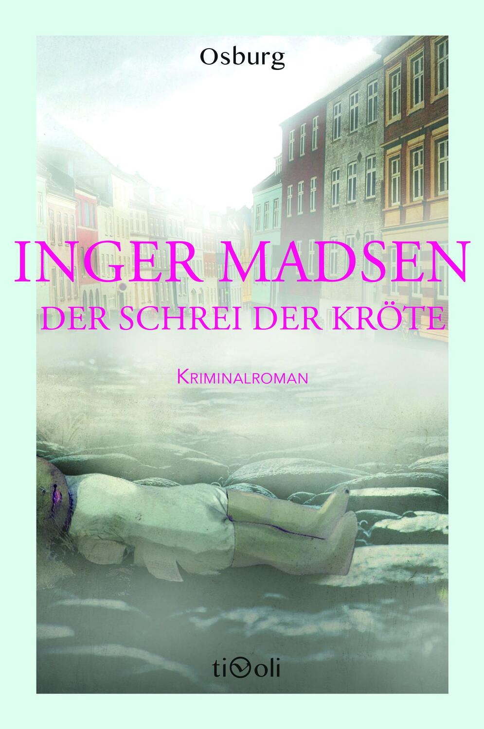 Cover: 9783955101060 | Der Schrei der Kröte | Inger Madsen | Buch | Osburg Tivoli | Deutsch