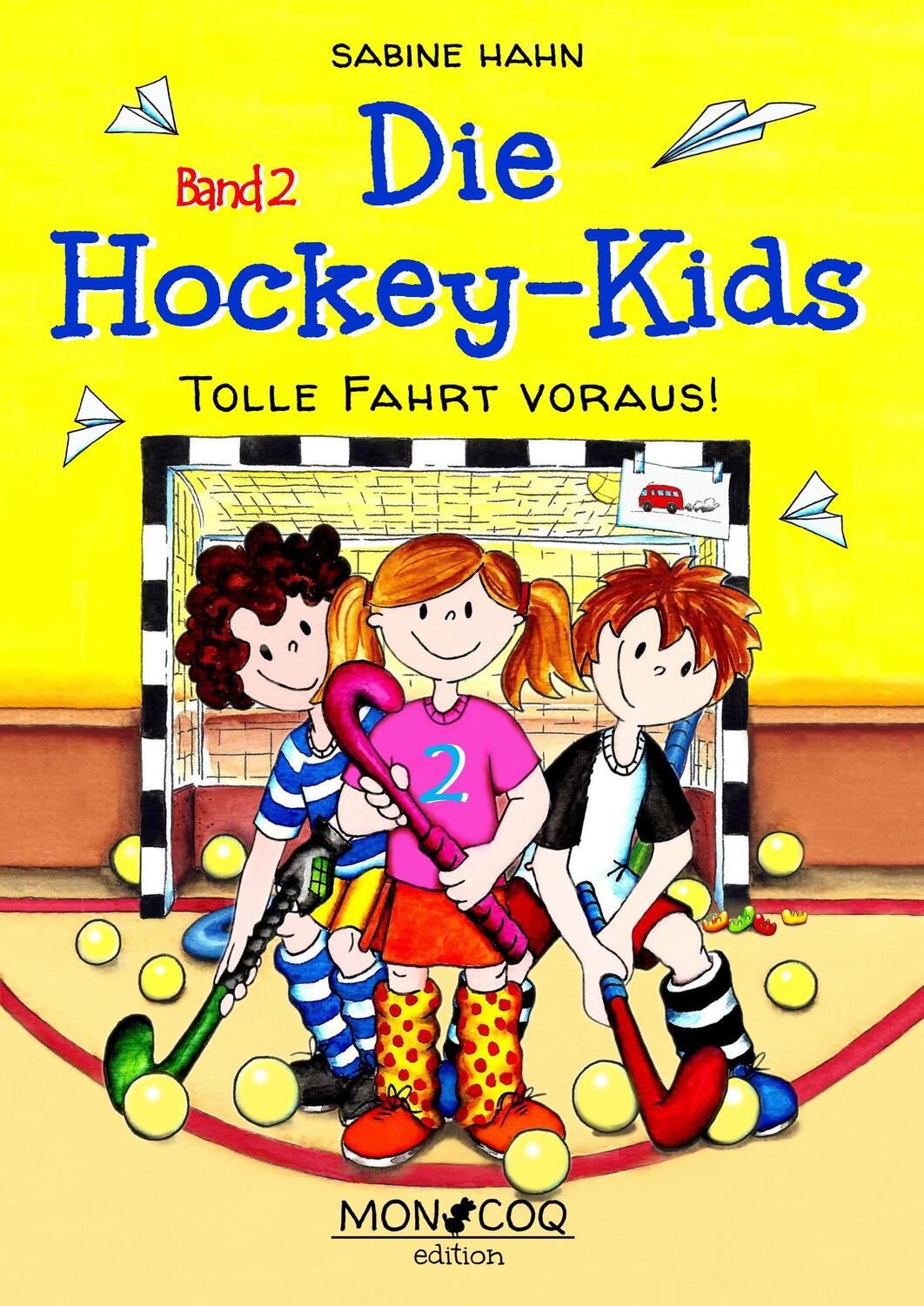 Cover: 9783981797046 | Tolle Fahrt voraus! | Tolle Fahrt voraus!, Die Hockey-Kids 2 | Hahn