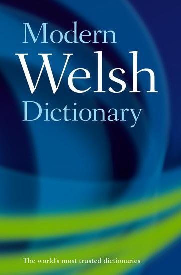 Cover: 9780199228744 | Modern Welsh Dictionary | A guide to the living language | Gareth King