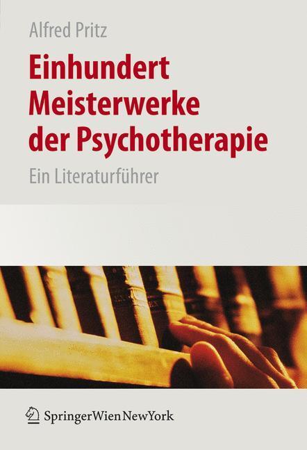 Cover: 9783211252147 | Einhundert Meisterwerke der Psychotherapie | Ein Literaturführer