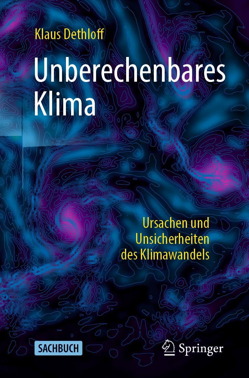 Cover: 9783662648995 | Unberechenbares Klima | Ursachen und Unsicherheiten des Klimawandels