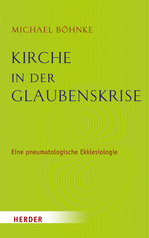 Cover: 9783451332685 | Kirche in der Glaubenskrise | Michael Böhnke | Buch | Schutzumschlag