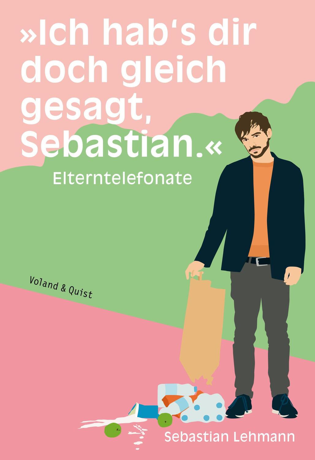 Cover: 9783863913519 | "Ich hab's dir doch gleich gesagt, Sebastian." | Elterntelefonate