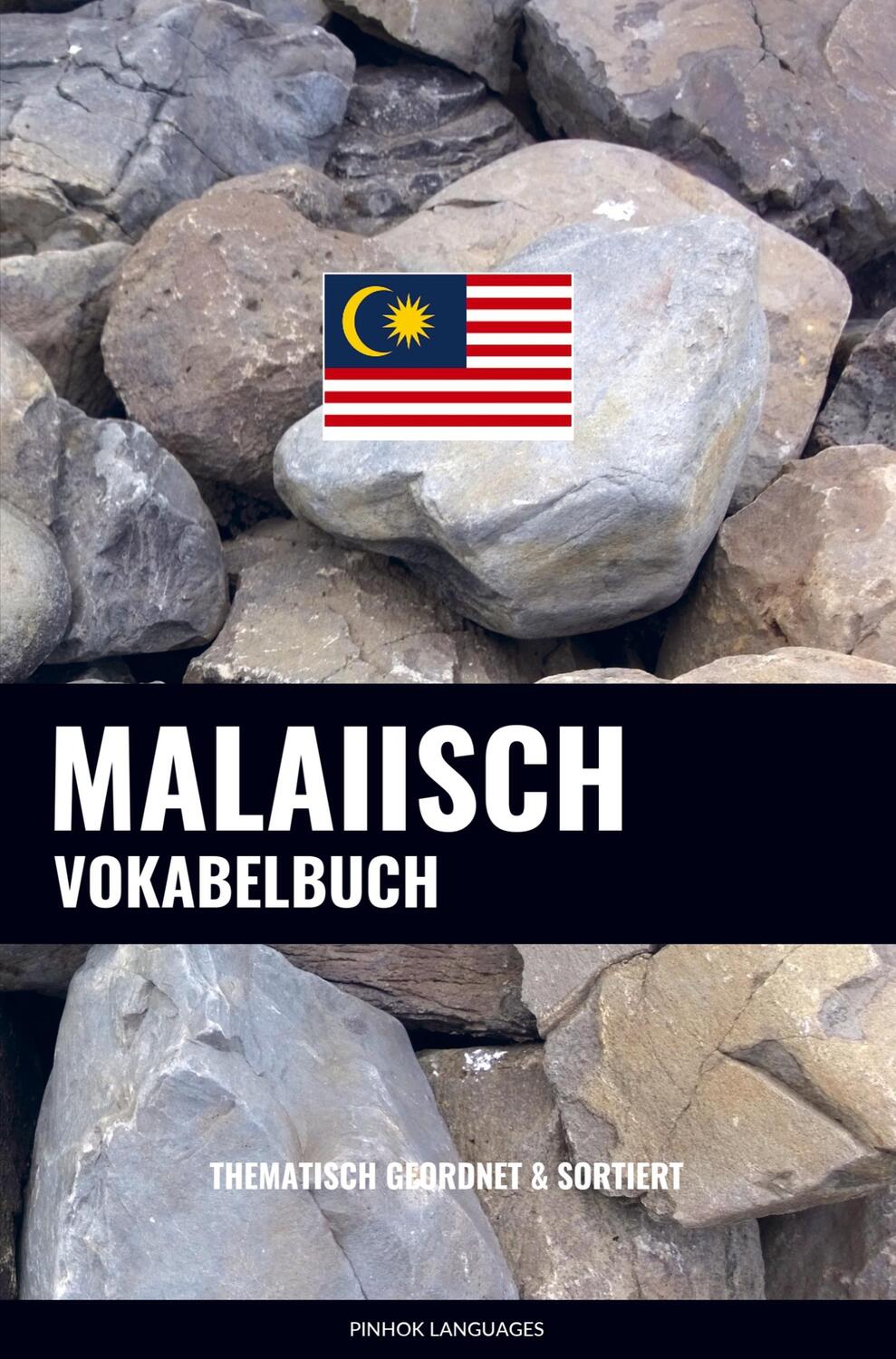 Cover: 9789403629759 | Malaiisch Vokabelbuch | Thematisch Gruppiert & Sortiert | Languages