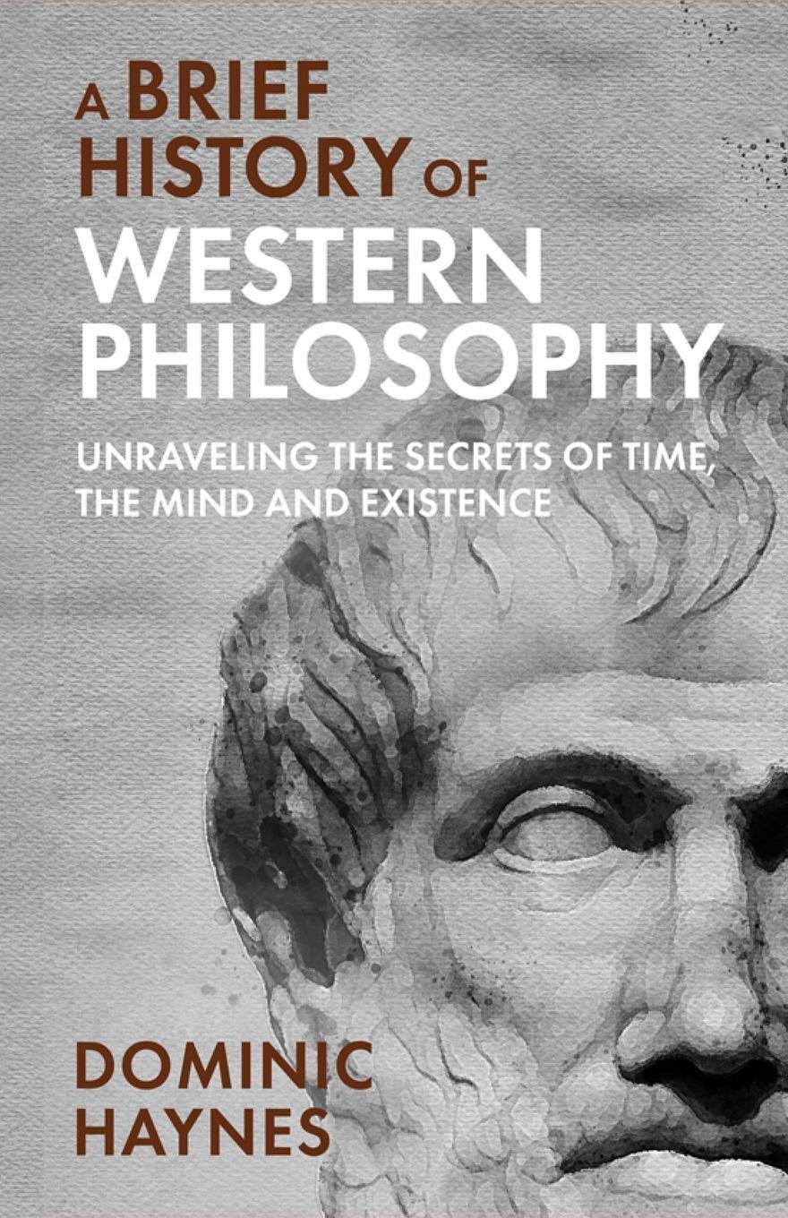 Cover: 9781915710130 | A Brief History of Western Philosophy | Dominic Haynes | Taschenbuch
