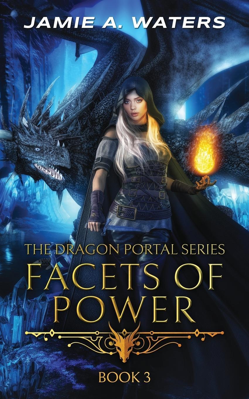 Cover: 9781949524222 | Facets of Power (The Dragon Portal, #3) | Jamie A. Waters | Buch