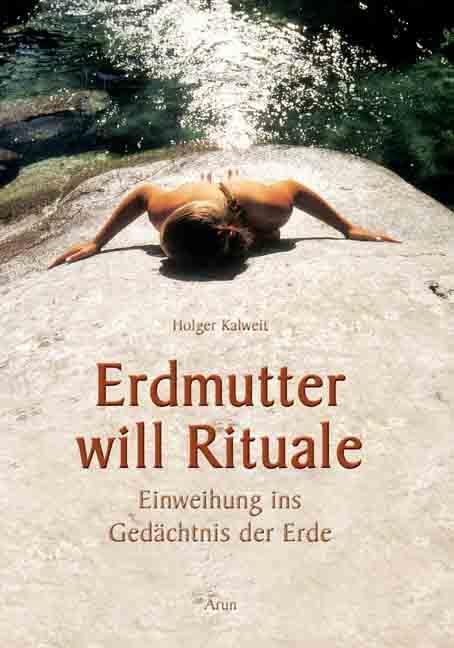 Cover: 9783935581912 | Erdmutter will Rituale | Holger Kalweit | Taschenbuch | Deutsch | 2005