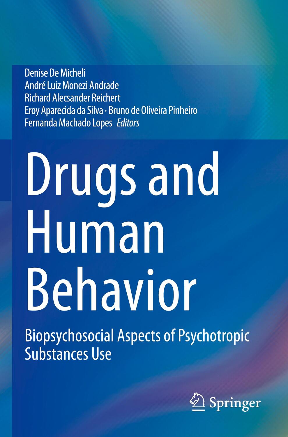 Cover: 9783030628574 | Drugs and Human Behavior | Denise De Micheli (u. a.) | Taschenbuch