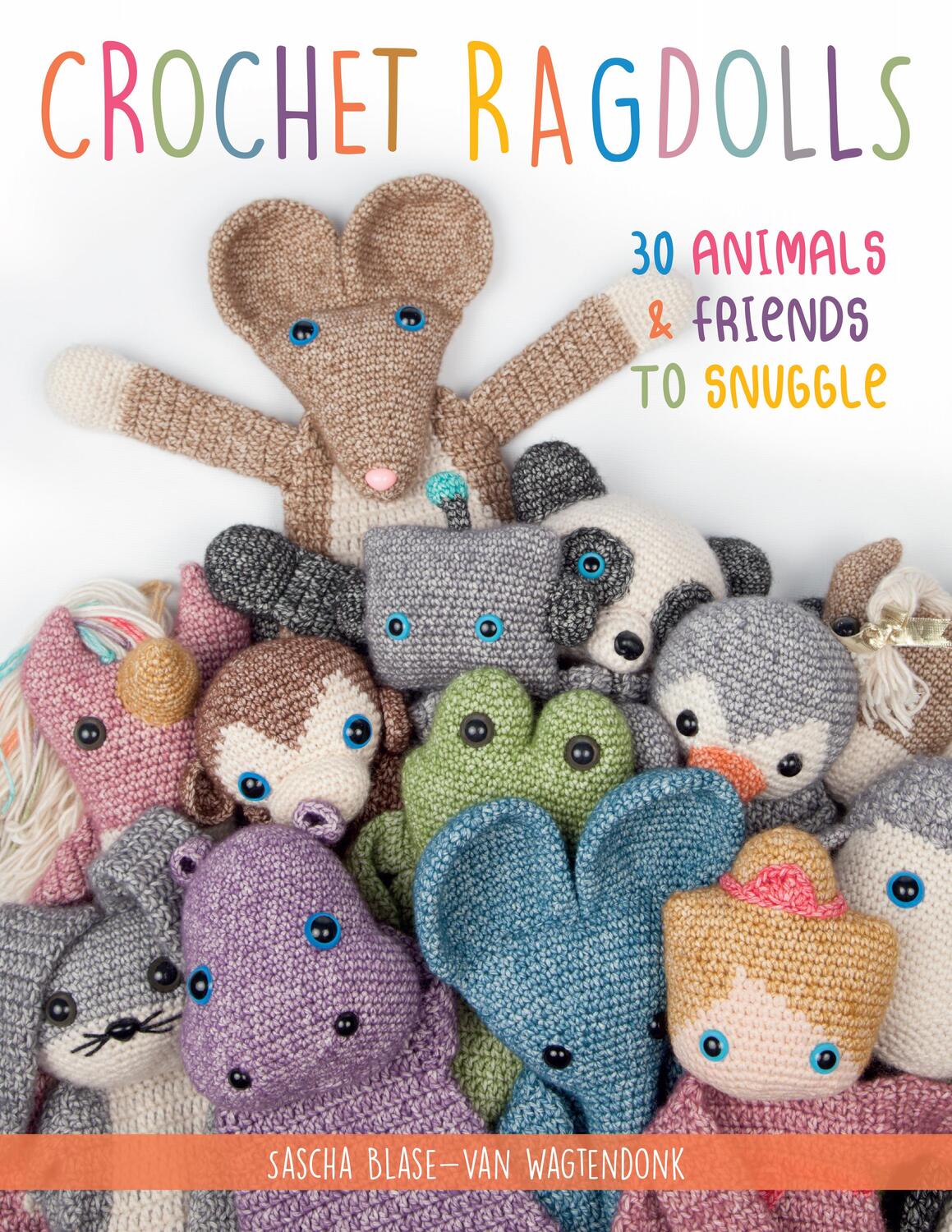 Cover: 9780811738835 | Crochet Ragdolls | 30 Animals and Friends to Snuggle | Wagtendonk